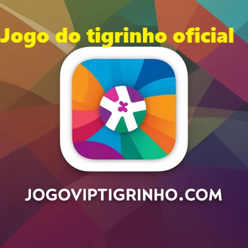 Jogo do tigrinho oficial